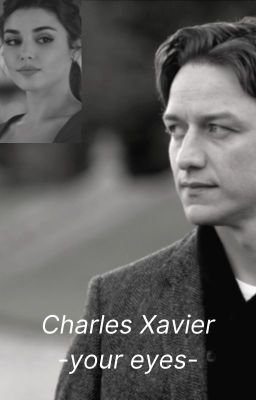 Charles Xavier: your eyes