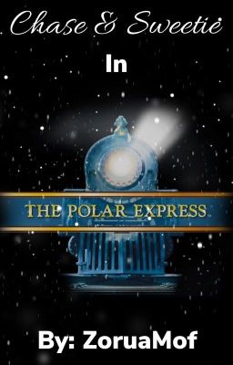 Chase and Sweetie in: The Polar Express