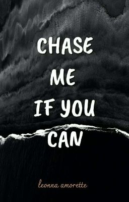 Chase Me If You Can