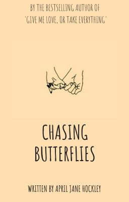 Chasing Butterflies