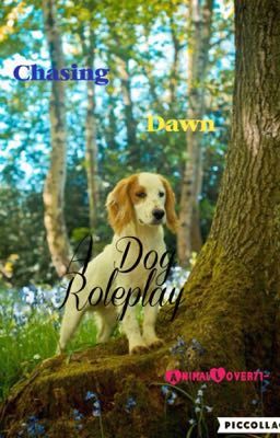 Chasing Dawn: A Dog Roleplay