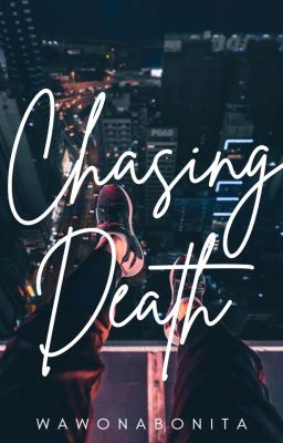 Chasing Death