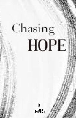 Chasing Hope