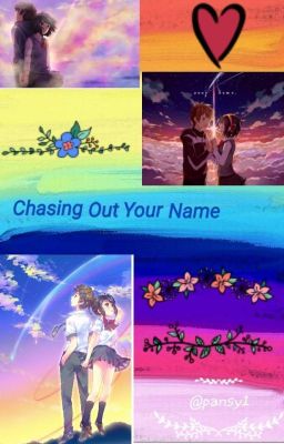 Chasing Out Your Name (Your Name FanFic) [COMPLETE]