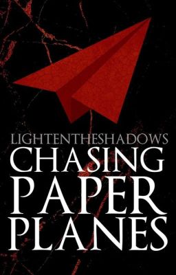 Chasing Paper Planes