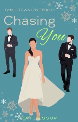 Chasing You - A Second Chance Romance Novella