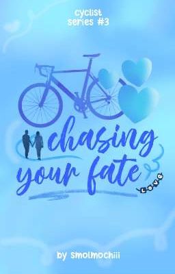 Chasing your Fate [Cyclist Series 3]