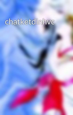 chatketdinhvc