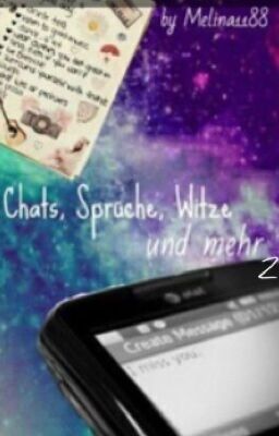 Chats, Sprüche, Witze und mehr! Teil 2:)