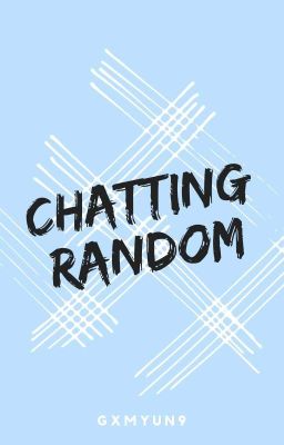 Chatting // Random 『✔』