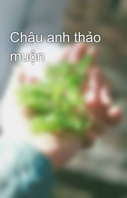 Chậu anh thảo muộn