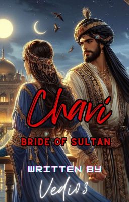 CHAVI: Bride of Sultan