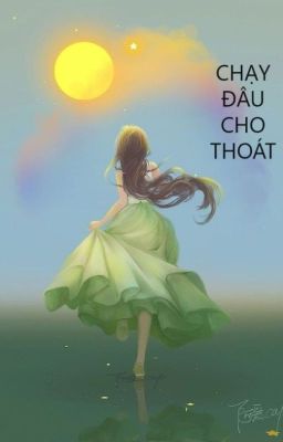 CHẠY ĐÂU CHO THOÁT