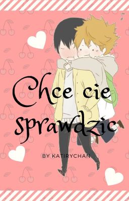 Chcę cię sprawdzić [KageHina] 