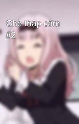 Chè thập cẩm #2