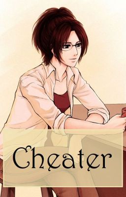 Cheater {LeviHan}