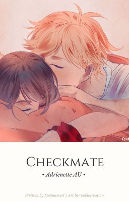 Checkmate • Adrienette AU