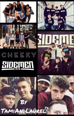 Cheeky Sidemen {ON HOLD}