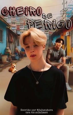 CHEIRO DE PERIGO | JJK + PJM