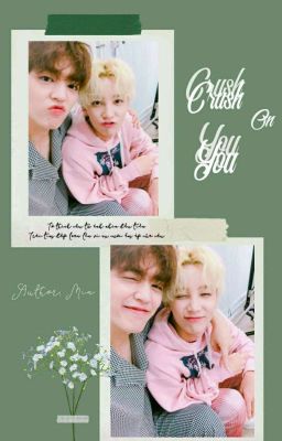 [CheolHan] [Crush On You | Oneshot | HE]