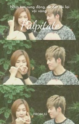 [CheolHan] [Oneshot] Palpitate