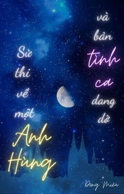 [Cheolhan] Sử thi về một anh hùng và bản tình ca dang dở