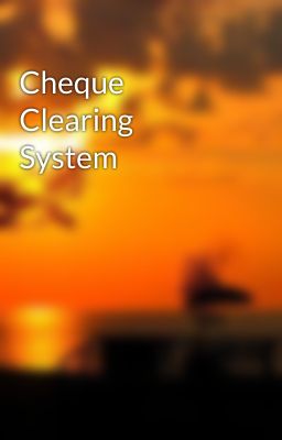 Cheque Clearing System