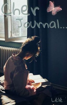 Cher journal...