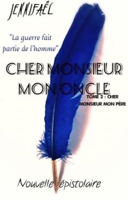 Cher Monsieur mon Oncle - tome 2 de Cher Monsieur mon Père