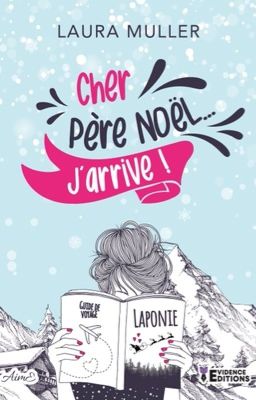 Cher Père Noël... J'arrive ! (Publié chez Évidence Éditions)