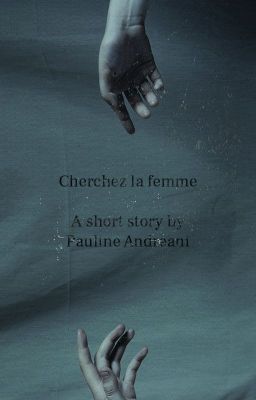 Cherchez la femme - a LGBTQ+ short story