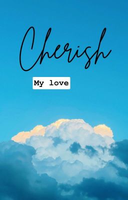 Cherish (My Love)