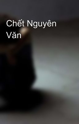 Chết Nguyên Văn 