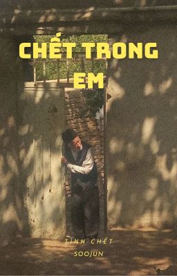 chết trong em ★ soojun