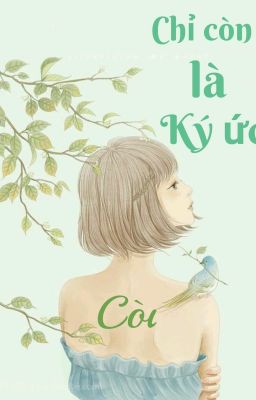 Chỉ còn là ký ức