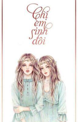 Chị em sinh đôi (Oneshot)