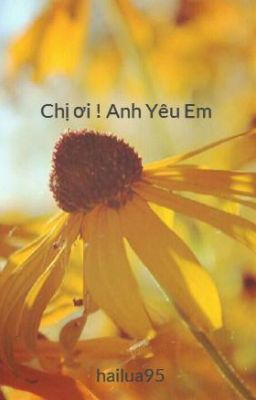 Chị ơi ! Anh Yêu Em