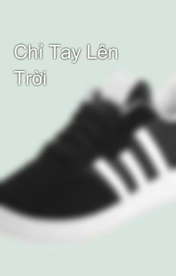 Chỉ Tay Lên Trời