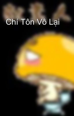 Chí Tôn Vô Lại