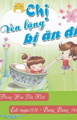 Chị , yên lặng bị ăn đi-Phong Hòa Tẫn Khởi