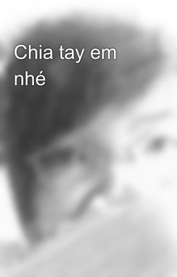 Chia tay em nhé