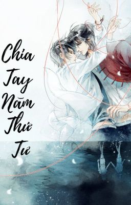 Chia Tay Năm Thứ Tư