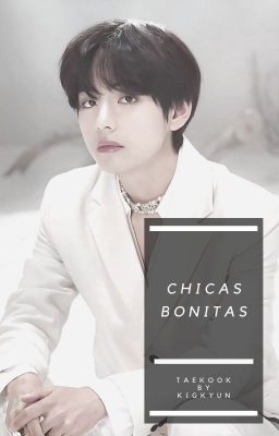 chicas bonitas • taekook