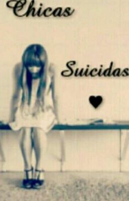  Chicas Suicidas 😢😩😡