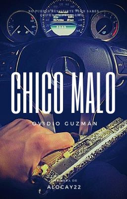 CHICO MALO