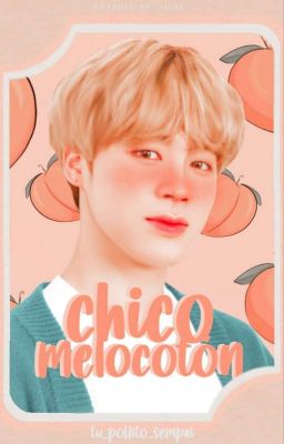 Chico Melocotón...[Yoonmin]