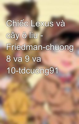 Chiếc Lexus và cây ô liu - Friedman-chuong 8 va 9 va 10-tdcuong91