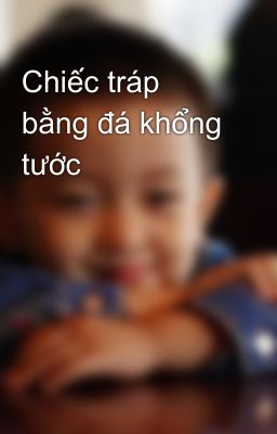 Chiếc tráp bằng đá khổng tước