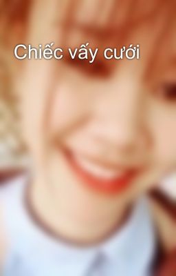 Chiếc vấy cưới 