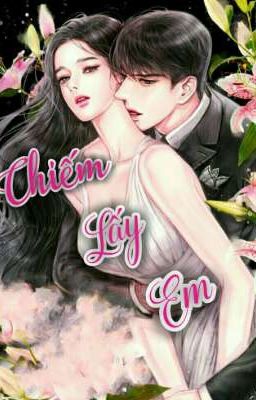 Chiếm Lấy Em